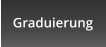 Graduierung